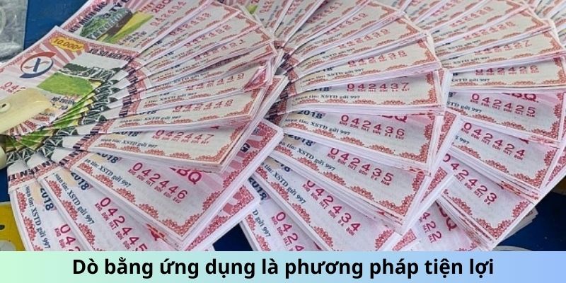 Dò bằng ứng dụng là phương pháp tiện lợi được ưa chuộng