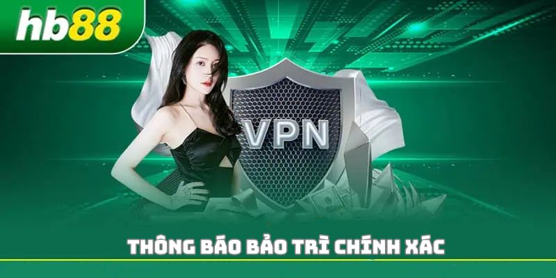 Thông báo bảo trì chính xác