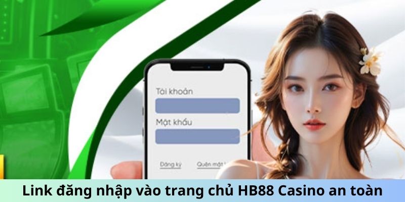 Đường dẫn truy cập vào nhà cái HB88 an toàn