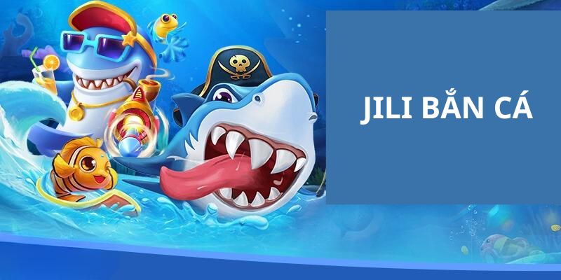 Mẹo chơi game JILI bắn cá cực hay cho bạn mới 